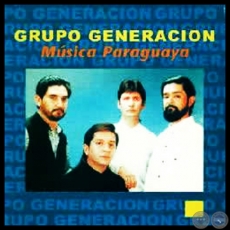 MÚSICA PARAGUAYA - GRUPO GENERACIÓN - Año 1994