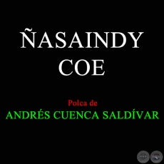 ÑASAINDY COE - Polca de ANDRÉS CUENCA SALDÍVAR