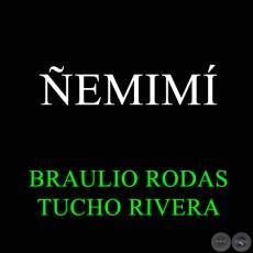 ÑEMIMÍ - BRAULIO RODAS 