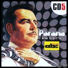 PARANÁ INMORTAL Nº 5 - LUIS ALBERTO DEL PARANÁ