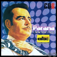 PARANÁ INMORTAL Nº 6 - LUIS ALBERTO DEL PARANÁ