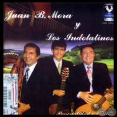 PERSONALIDAD Y ESTILO - JUAN B. MORA Y LOS INDOLATINOS