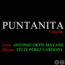 PUNTANITA - Letra de ANTONIO ORTÍZ MAYANS 