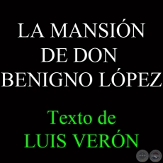 LA MANSIN DE DON BENIGNO - Texto de LUIS VERN - Domingo, 29 de Mayo del 2005