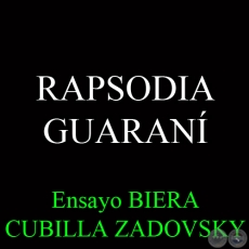 RAPSODIA GUARANÍ, 2011 - Ensayo BIERA CUBILLA ZADOVSKY 