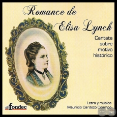 ROMANCE DE ELISA LYNCH - Cantata sobre motivo histrico