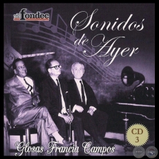 SONIDOS DE AYER 3 - GLOSAS DE FRANCIA CAMPOS