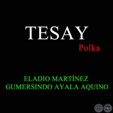 TESAY - Polca de ELADIO MARTNEZ