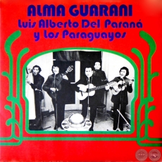 ALMA GUARANI - LUIS ALBERTO DEL PARANÁ y LOS PARAGUAYOS