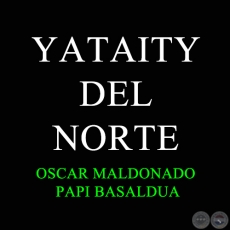 YATAITY DEL NORTE - PAPI BASALDUA