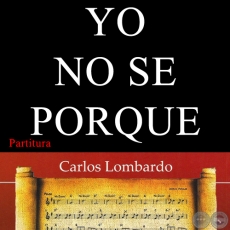 YO NO SE PORQUE (Partitura) - Guarania de DELFOR BOGGINO