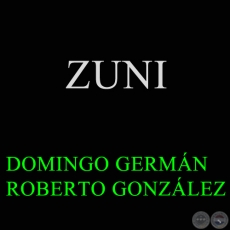 ZUNI - DOMINGO GERMÁN