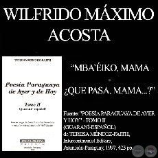 MBA ÉIKO, MAMA / ¿QUE PASA, MAMA...? - Poesía en Guaraní de WILFRIDO MÁXIMO ACOSTA
