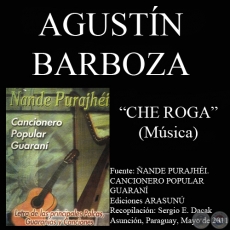 CHE ROGA - Letra: FÉLIX FERNÁNDEZ - Música: AGUSTÍN BARBOZA