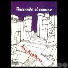 BUSCANDO EL CAMINO, 1998 - Poesas de NORA FRIEDMANN - Diseo de tapa: ALBERTO MILTOS 