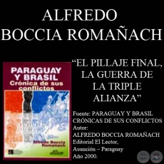 EL PILLAJE FINAL. GUERRA DE LA TRIPLE ALIANZA (Autor: ALFREDO BOCCIA ROMAACH)