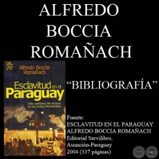 ESCLAVITUD EN EL PARAGUAY - BIBLIOGRAFÍA - Obra de ALFREDO BOCCIA ROMAÑACH) - Año 2004
