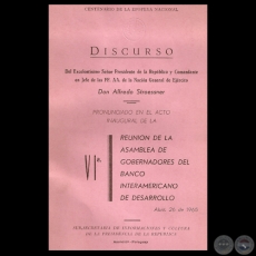DISCURSO 1965 - VI REUNIN DE LA ASAMBLEA DE GOBERNADORES DEL BANCO INTERAMERICANO DE DESARROLLO - Don ALFREDO STROESSNER 