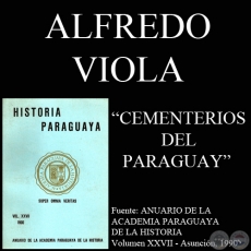 CEMENTERIOS DEL PARAGUAY (ALFREDO VIOLA) - Año 1990
