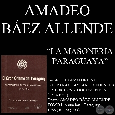 LA MASONERA PARAGUAYA (Doctor AMADEO BEZ ALLENDE)
