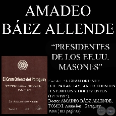 PRESIDENTES DE LOS ESTADOS UNIDOS DE AMRICA QUE FUERON MASONES (Doctor AMADEO BEZ ALLENDE)