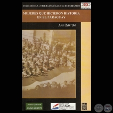 MUJERES QUE HICIERON HISTORIA EN EL PARAGUAY - ANA M. BARRETO VALINOTTI - Año 2011