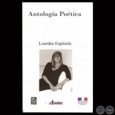 ANTOLOGÍA POÉTICA - Obras de LOURDES ESPÍNOLA - Año 2013