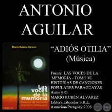 ADIÓS OTILIA - Música: ANTONIO AGUILAR - Letra : PEDRO GAUTO