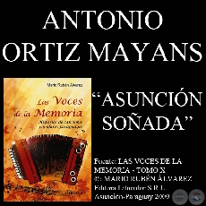 ASUNCIÓN SOÑADA - Letra: ANTONIO ORTIZ MAYANS - Música: ANÍBAL FADLALA