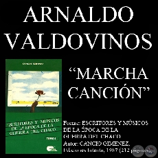 MARCHA CANCIÓN (Poesía de ARNALDO VALDOVINOS)