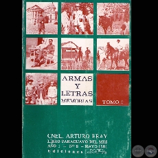 ARMAS Y LETRAS - MEMORIAS - TOMO I - ARTURO BRAY - EN LOS FORTINES DEL CHACO 1926-1927 - Año 1982
