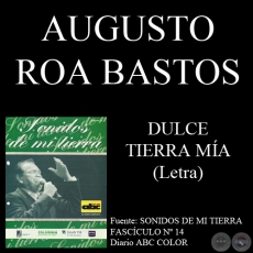 DULCE TIERRA MA - Letra: AUGUSTO ROA BASTOS - Msica: AGUSTN BARBOZA