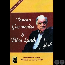 PANCHA GARMENDIA Y ELISA LYNCH - pera de AUGUSTO ROA BASTOS - Ao 2006