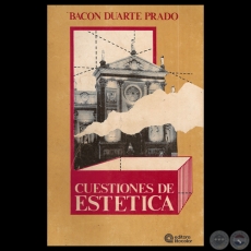 CUESTIONES DE ESTÉTICA, 1983 - Por BACON DUARTE PRADO
