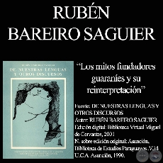 LOS MITOS FUNDADORES GUARANES Y SU REINTERPRETACIN - Ensayo de RUBN BAREIRO SAGUIER