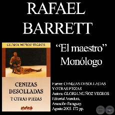 EL MAESTRO (Versión teatral) - Monólogo de RAFAEL BARRETT