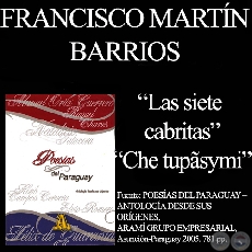 LAS SIETE CABRILLAS y CHE TUPÃSYMI - Poesías de FRANCISCO MARTÍN BARRIOS