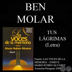 TUS LÁGRIMAS - Letra: BEN MOLAR - Música: DEMETRIO ORTIZ