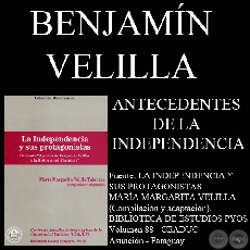 ANTECEDENTES DE LA INDEPENDENCIA PARAGUAYA (Ensayo de BENJAMÍN VELILLA)