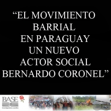 EL MOVIMIENTO BARRIAL EN PARAGUAY. UN NUEVO ACTOR SOCIAL - Por BERNARDO CORONEL - Año 1994