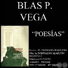LABRIEGO , UN OCASO , TUS OJOS: LA NOCHE , VIAJERA , YO QUIERO LIBERTAD (Poesías de BLAS VEGA)