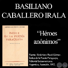 HÉROES ANÓNIMOS (De ÍNDICE DE LA POESÍA de SINFORIANO BUZÓ)