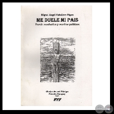 ME DUELE MI PAÍS, 2007 - Poemario de MIGUEL ÁNGEL CABALLERO FIGUN