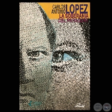 LA SOBERANA DEL PARAGUAY - Por CARLOS ANTONIO LPEZ - Ao 1996