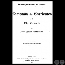 CAMPAA DE CORRIENTES Y DE RO GRANDE, 1904 - Por JOS IGNACIO GARMENDIA