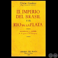 EL IMPERIO DEL BRASIL Y EL RÍO DE LA PLATA, 1961 - Por EFRAÍM CARDOZO