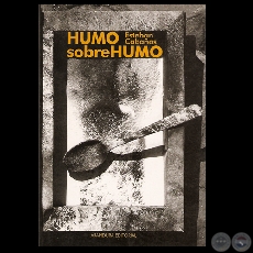 HUMO SOBRE HUMO, 2006 - Novela de ESTEBAN CABAÑAS - CARLOS COLOMBINO