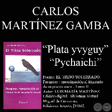PLATA YVYGUY y PYCHAICHI (Poesas de CARLOS MARTNEZ GAMBA)
