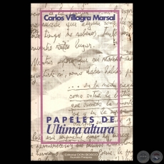 PAPELES DE ÚLTIMA ALTURA - Por CARLOS VILLAGRA MARSAL
