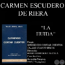 LA HUIDA (Cuento de CARMEN ESCUDERO DE RIERA)